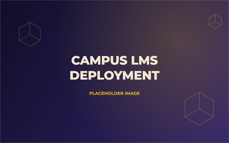 Placeholder image for campus LMS deployment projects